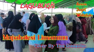 Download Lagu Lagu  Bugis || Mupabatesi Limammu || Cover By Tini Rusuadin || Acara Joget Wakatobi MP3