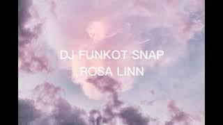 DJ FUNKOT SNAP ROSA LINN 2022-DJ HOGIK
