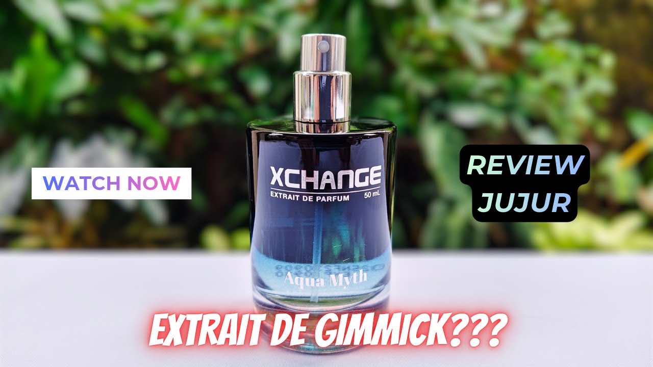 Review Jujur Parfum Morris Xchange Aqua Myth - Extrait De Parfum Murah - Parfum Lokal