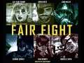 FAIR FIGHT - The Fan Film