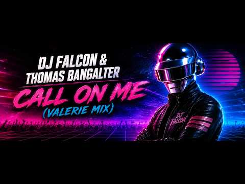 DJ Falcon & Thomas Bangalter -  Call On Me (Valerie Mix)