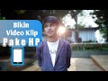 Cara Bikin Video Klip cover lagu pake HP