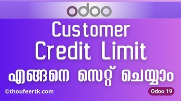 How to Set Customer Credit Limit in Odoo 19 | Credit Limit എങ്ങനെ സെറ്റ് ചെയ്യാം | Odoo Tutorials