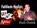 Fatihlerin nesliyiz  hadi ztrk