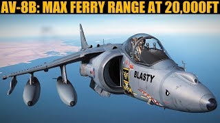 AV-8B: Max Ferry Range At 20,000ft | DCS WORLD