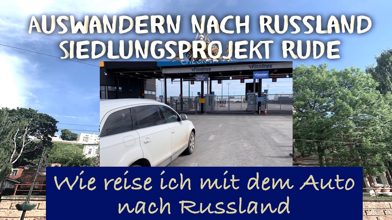 Wie Lange Fährt Man Mit Dem Auto Nach Russland