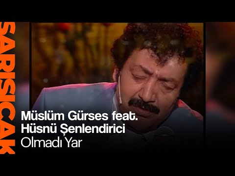 Müslüm Gürses feat. Hüsnü Şenlendirici - Olmadı Yar (Sarı Sıcak)