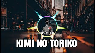 DJ KIMI NO TORIKO // REMIX TIKTOK VIRAL 2020 FULL BASS