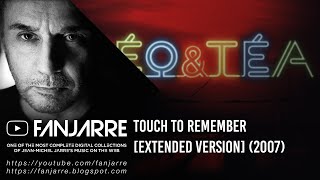 Jean-Michel Jarre - Touch to Remember (Extended Version)
