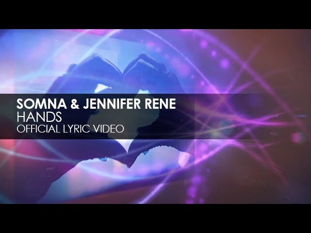 Sleduj Somna & Jennifer Rene - Hands (Official Lyric Video) na YouTube Sleduj Somna & Jennifer Rene - Hands (Official Lyric Video) na YouTube