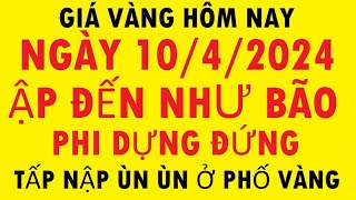 Giá vàng hôm nay ngày 10/5/2024 - Giá Vàng Mới Nhất 9999 - giá vàng sjc - giá vàng 9999