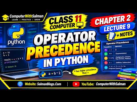 Class 11 Computer Chapter 2 | Operator Precedence in Python Lecture 9 + Notes