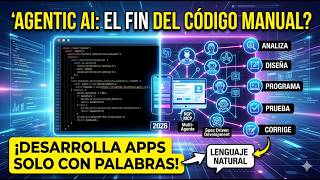 Programar Cambió Para Siempre: IA Agéntica Desde Cero