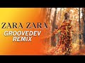 Zara zara behekta hai remix  groovedev