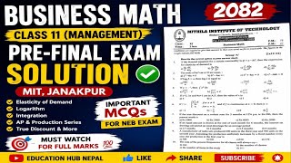 Business Math Pre-Final Exam 2082 Solution 🔥 | Class 11 Business Math Important MCQs | MIT Janakpur