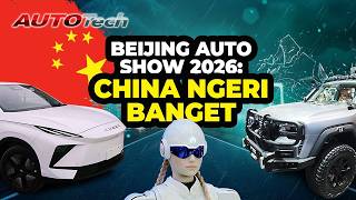Gebrakan China di Beijing Auto Show 2026 | AUTOTECH | 06/05