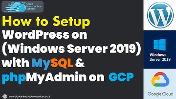 How to Setup WordPress on Windows Server 2019 with MySQL   phpMyAdmin on GCP