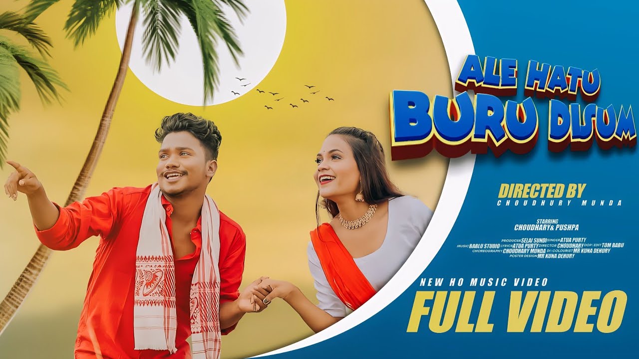 ALE HATU BURU DISUM FULL VIDEO 2023CHOUDHURI  PUSHPAATUA PURTYSUNDI MUSIC VIBES