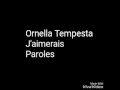 Ornella tempesta  jaimerais  paroles