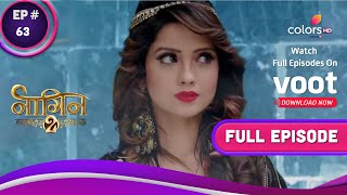 Naagin - Season 2 | नागिन | Ep. 63 | Ruchika Is Back From The Dead | मौत के मुंह से वापस आई रुचिका