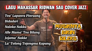 Download Lagu LAGU MAKASSAR - Ridwan Sau JAZZ Cover #lagumakassar #ridwansau #jazzcover  MP3