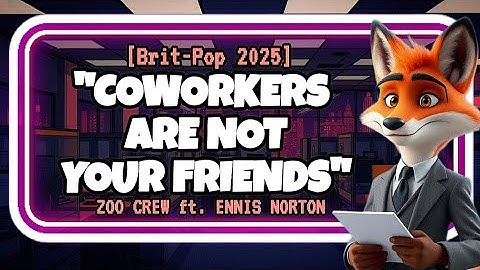 Coworkers Are Not Your Friends ZOO CREW ft. ENNIS NORTON [Official Lyric Video] 🎶 Comedy Song 2025 💼