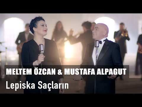 Meltem Özcan & Mustafa Alpagut - Lepiska Saçların (Official Video)