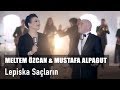 Meltem zcan  mustafa alpagut  lepiska salarn official