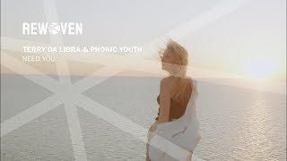 Terry Da Libra & Phonic Youth - Need You