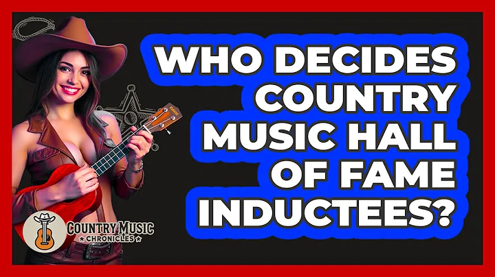 Who Decides Country Music Hall Of Fame Inductees? - Country Music Chronicles
