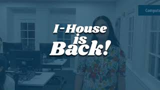 I-House Is Back: Computer Lab