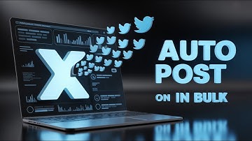 Auto Post On X In Bulk | The Best Auto Posting Tool For Twitter