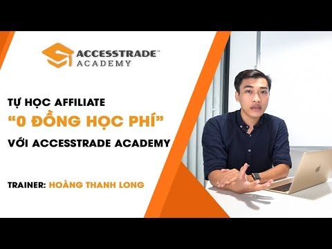 TỰ HỌC AFFILIATE MIỄN PHÍ VỚI ACCESSTRADE ACADEMY || ACCESSTRADE'S TALK #88