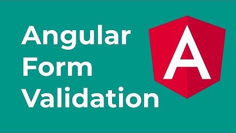 Introduction to Angular Form Validation
