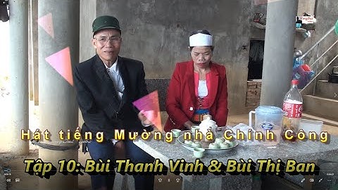 P10  - Hát Mường xóm Bái:   Bùi Thanh Vinh & Bùi Thị Ban