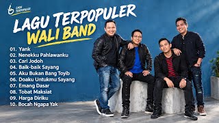 Nostalgia Lagu Terbaik Wali Band - Full Album | Lagu Wali Band Paling Hits