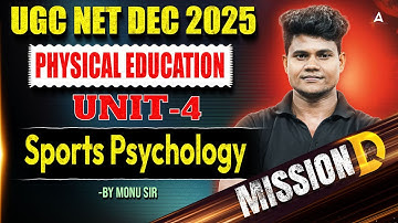 UGC NET Physical Education | UGC NET Physical Education Unit 4 Sports Psychology | By Monu Sir