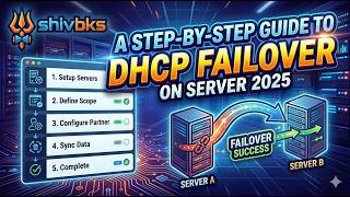A Step-by-Step Guide to DHCP Failover on Server 2025 Information