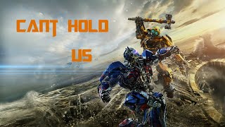 Cant Hold Us - Transformers