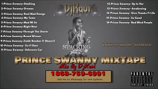 Prince Swanny  MixTape ( DjKavi) 🆂🆄🅱🆂🅲🆁🅸🅱🅴       👍       ↗️