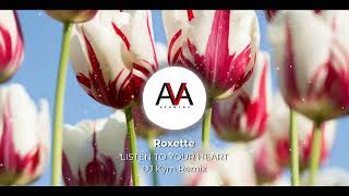 Roxette - Listen To Your Heart (DJ Kym Remix)