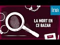 Les Maîtres du mystère : " La mort en ce bazar " | Podcast INA