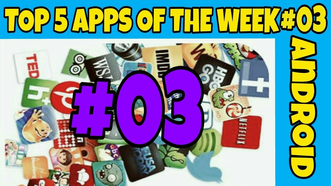 TOP 5 ANDROID APPS OF THE WEEK #03 Jan(2017)