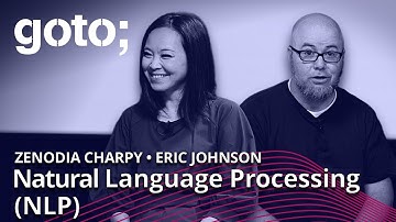 Natural Language Processing in Real-life: Introduction • Zenodia Charpy & Eric Johnson • GOTO 2022