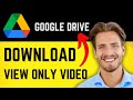 How To Download View Only Video File from Google Drive - 2024
