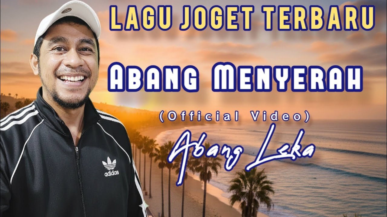  Abang Menyerah - Abang Leka - OFFICIAL Music Vidio 