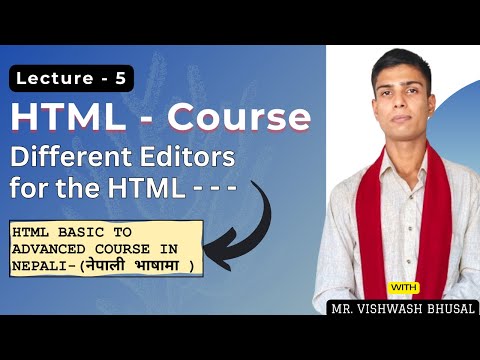 5 - HTML Editors || HTML Basic to Advanced Course in Nepali ||