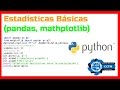 Python: Estadísticas básicas, rápido y fácil (Pandas, mathplotlib)