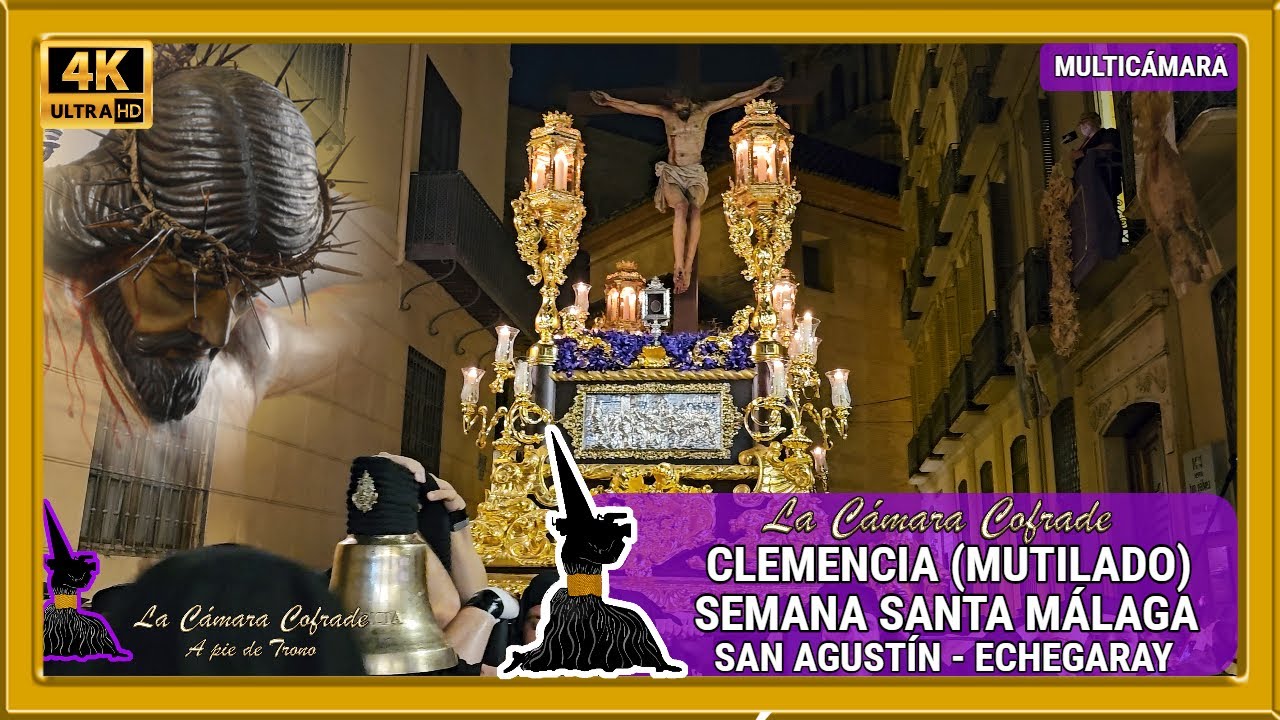 CLEMENCIA MÁLAGA 2024 (MUTILADO). SAN AGUSTÍN - ECHEGARAY. SEMANA SANTA MÁLAGA 2024. MULTICÁMARA 4K
