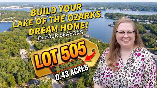 Build Your Lake of the Ozarks Dream Home! | Lot #505 Four Seasons, MO